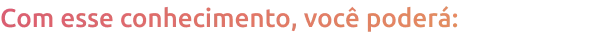 com_esse_conhecimento_voc_poder_